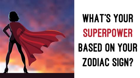 Whats Your Superpower Based On Your Zodiac Sign Womenworking
