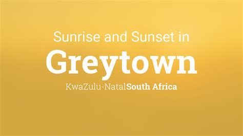 Sunrise And Sunset Times In Greytown