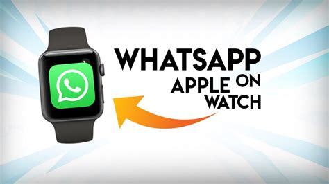 How To Use Whatsapp On Apple Watch Techowns