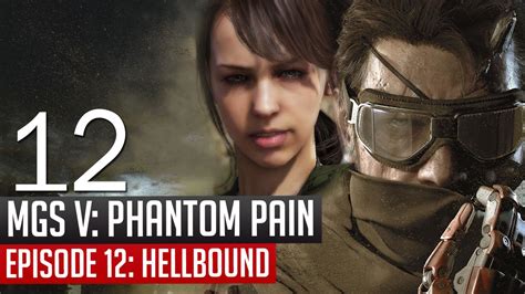 Metal Gear Solid 5 Phantom Pain Episode 12 Hellbound Walkthrough