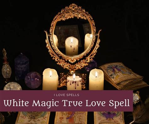 White Magic Spell To Find A True Love I Love Spells