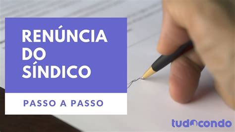 Renúncia Do Síndico Passo A Passo Youtube