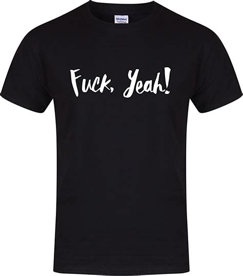 Fuck Yeah Unisex Fit T Shirt Fun Slogan Tee X Large