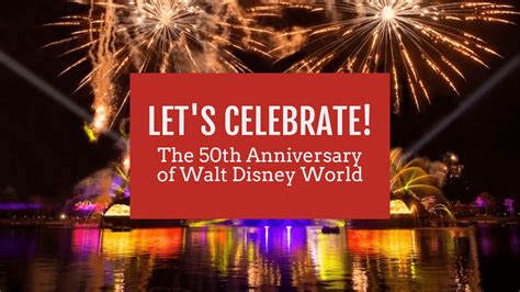 The 50th Anniversary Of Walt Disney World
