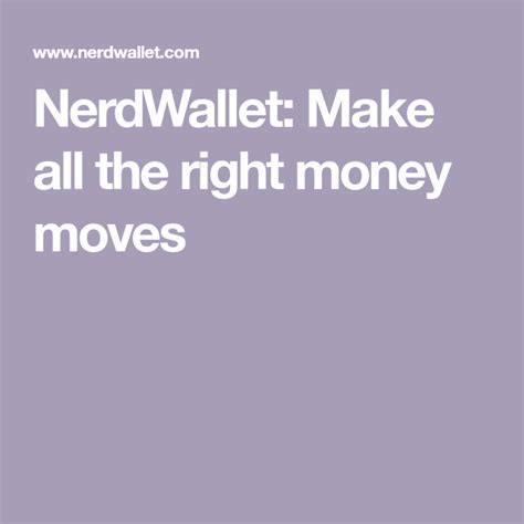 Make all the right money moves with nerdwallet. NerdWallet: Make all the right money moves | Good credit, Make all, How to make