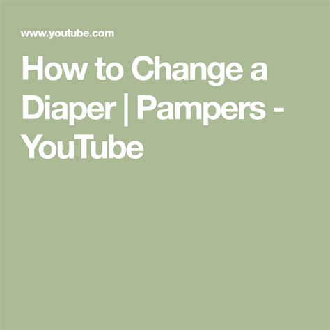 How To Change A Diaper Pampers Youtube Pampers Newborn Baby Care