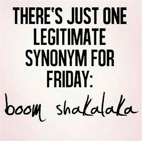 Boom Shakalaka Friday Funnyfridaymemes Funny Friday Memes God