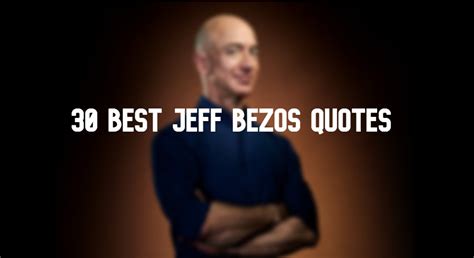 30 Best Jeff Bezos Quotes For Your Inspiration Orbital Today