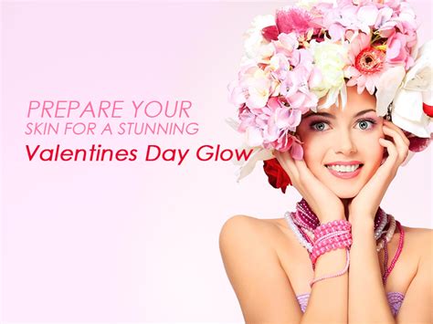 Prepare Your Skin For A Stunning Valentines Day Glow