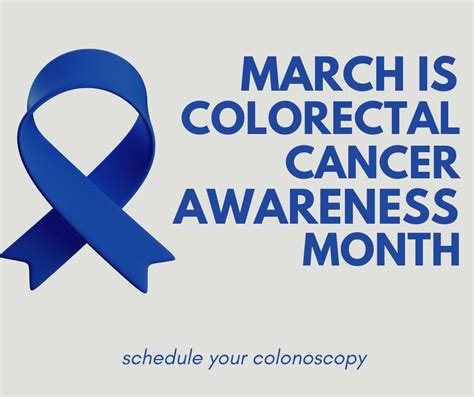 Colorectal Cancer Awareness Month What You Need To Know