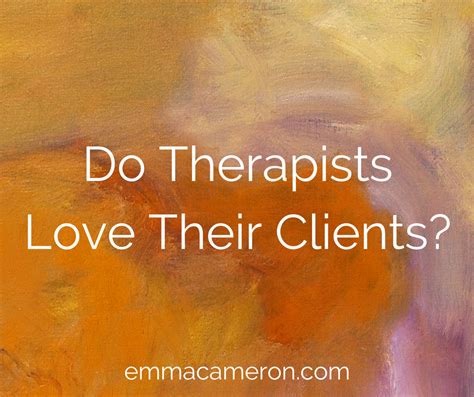 Do Therapists Love Their Clients