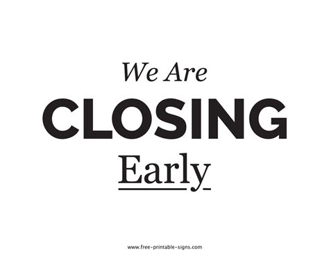 Printable Closing Early Sign Free Printable Signs