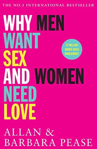 Why Men Want Sex And Women Need Love Kindle Edition By Pease Allan