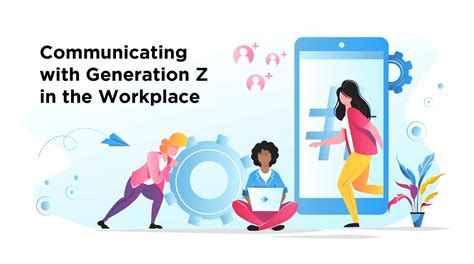 Communicating With Generation Z In The Workplace Contactmonkey