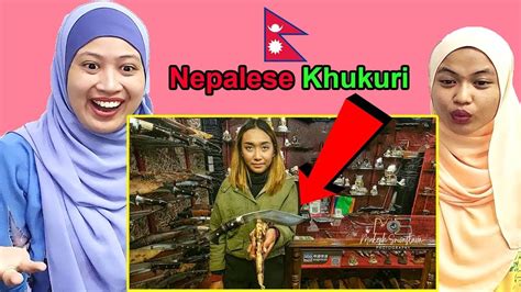 Nepalese Khukuri Collection Nepal Gorkha Kukri Malaysian Girl Reactions Youtube