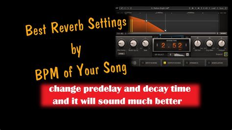 Reverb By Bpm Of The Song Best Pre Delay And Decay Settings Use Time