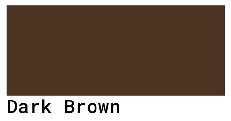 Dark Brown Color Codes The Hex Rgb And Cmyk Values That You Need Images
