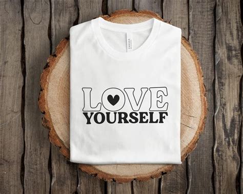 Love Yourself Svg Stacked Svg Love Yourself T Shirt Svg Etsy Love