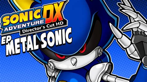 Sonic Adventure Dx Metal Sonic Playthrough 1080p Youtube