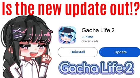 Is Gacha Life 2 New Update Out Youtube