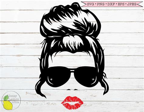 Messy Bun Lips Svg Mom Girl Boss Svg Mom Life Svg Sunglasses Etsy Uk