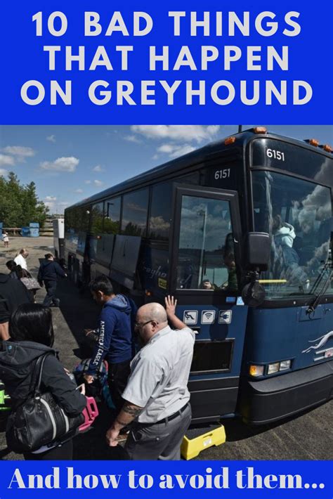 10 Bad Things That Will Happen On Your Greyhound Bus Trip Greyhound