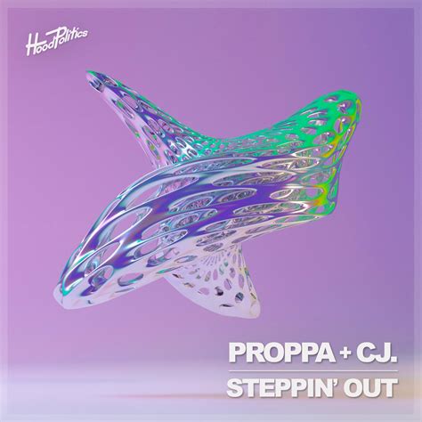 CJ. x Proppa - "Steppin' Out"