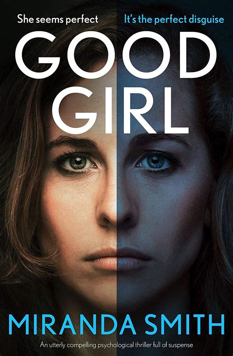 Good Girl An Utterly Compelling Psychological Thriller