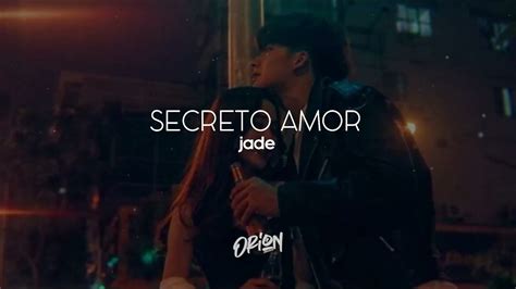 Secreto Amor Jade Letra Pseudo Video Youtube