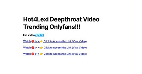 Hot4lexi Deepthroat Video Trending Onlyfans