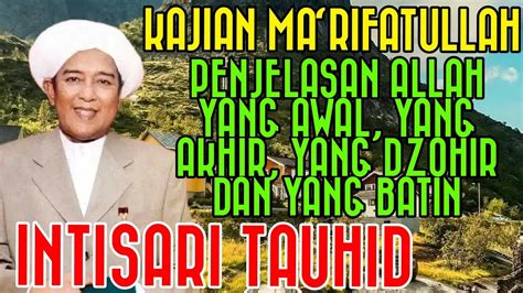 Kajian Marifatullah Penjelasan Allah Yang Awal Yang Akhir Yang