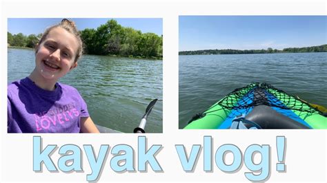 kayaking vlog fun lake day youtube