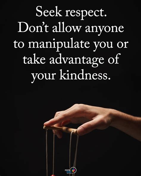 Quotes About Someone Taking Advantage Of Your Kindness Quote Of The Day