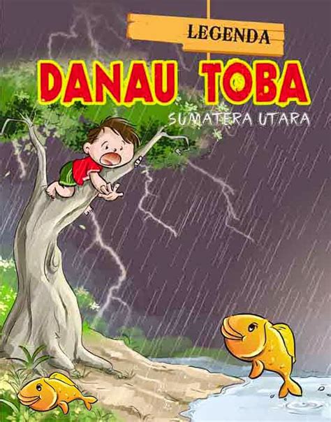 Legenda Danau Toba Cerita Anak Indo