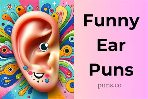 130 Ear Puns To Make You Laugh Your Ear Off