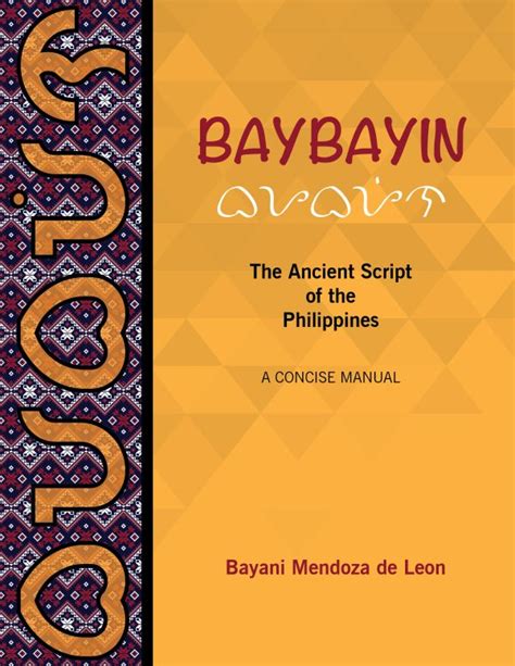 Baybayin The Ancient Script Of The Philippines By Bayani Mendoza De