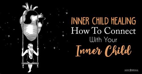 Inner Child Healing How To Connect With Your Inner Child