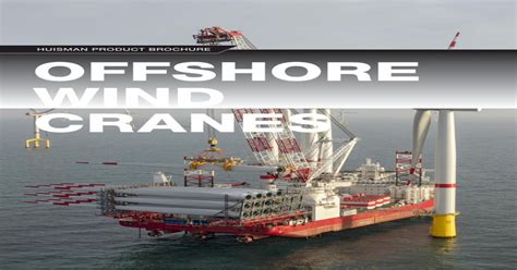 Brochure Offshore Wind Cranes V5 Huisman Equipment · Offshore Wind