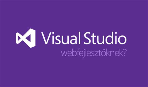 Visual Studio A Webfejlesztésben Bhawkhu Magyar Fejlesztői Blog
