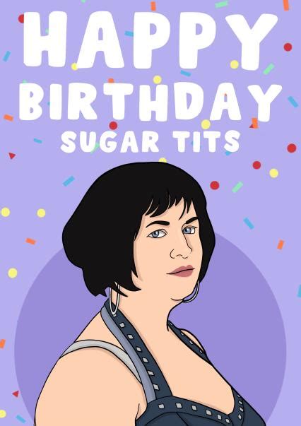 Happy Birthday Sugar Tits Gavin And Stacey Nessa Card Thortful