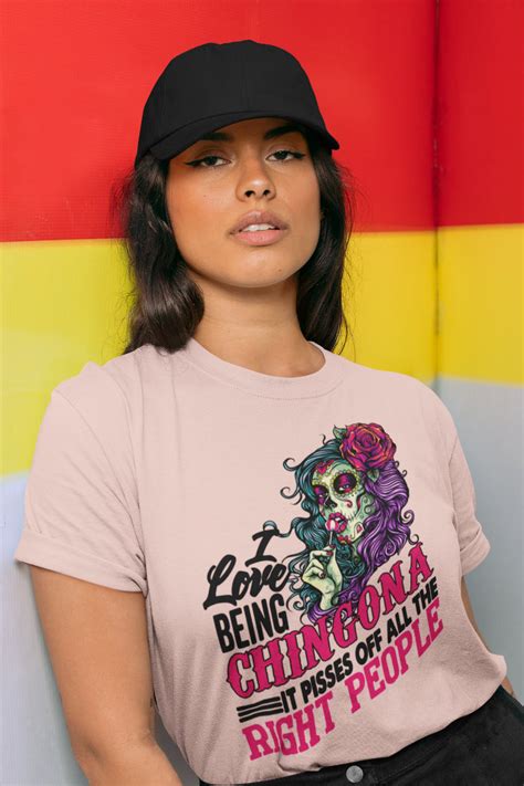 I Love Being Chingona T Shirts House Of Locos
