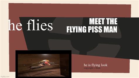 Meet The Flying Piss Man Tf2 Imgflip