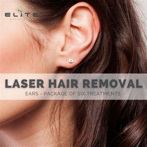 Laser Hair Removal Ears Elite Medical Spa