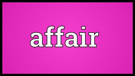 Affair Meaning Youtube