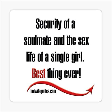 Security Of A Soulmate And The Sex Life Of A Single Girl Best Thing Ever Sticker For Sale By