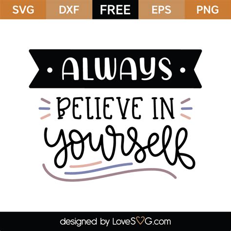 Free Always Believe In Yourself Svg Cut File