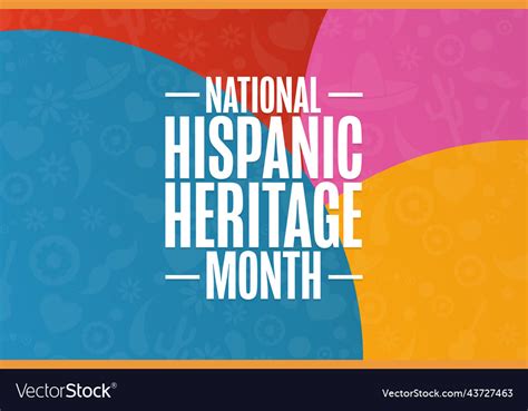 National Hispanic Heritage Month Holiday Concept Vector Image