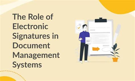 The Role Of Electronic Signatures In Document Management Systems