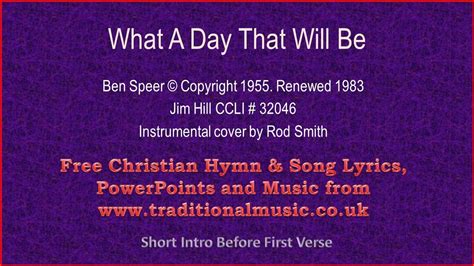 What A Day That Will Be Hymn Lyrics And Music Youtube