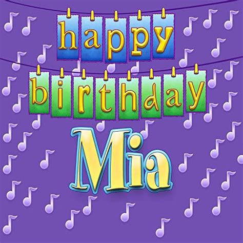 Happy Birthday Mia By Ingrid Dumosch On Amazon Music